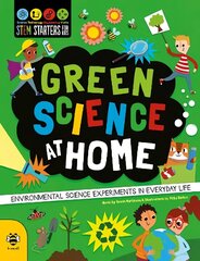 Green Science at Home: Discover the Environmental Science in Everyday Life cena un informācija | Grāmatas pusaudžiem un jauniešiem | 220.lv