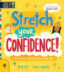 Stretch Your Confidence: Discover what you can do! цена и информация | Книги для подростков  | 220.lv