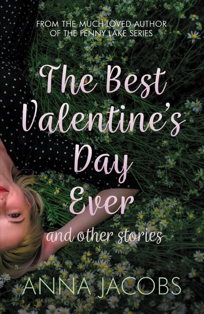 Best Valentine's Day Ever and other stories: A heartwarming collection of stories from the much-loved author цена и информация | Stāsti, noveles | 220.lv
