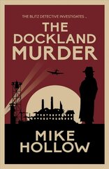 Dockland Murder: The intriguing wartime murder mystery cena un informācija | Fantāzija, fantastikas grāmatas | 220.lv