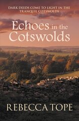 Echoes in the Cotswolds: Dark deeds come to light in the tranquil Cotswolds cena un informācija | Fantāzija, fantastikas grāmatas | 220.lv