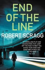 End of the Line: An intense crime fiction thriller цена и информация | Фантастика, фэнтези | 220.lv