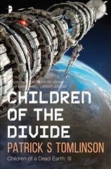 Children of the Divide: Children of a Dead Earth Book III New edition цена и информация | Фантастика, фэнтези | 220.lv