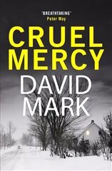 Cruel Mercy: The 6th DS McAvoy Novel from the Richard & Judy bestselling author цена и информация | Фантастика, фэнтези | 220.lv