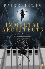 Immortal Architects: An Interminables Novel New edition cena un informācija | Fantāzija, fantastikas grāmatas | 220.lv