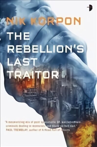 Rebellion's Last Traitor: BOOK I IN THE MEMORY THIEF TRILOGY New edition cena un informācija | Fantāzija, fantastikas grāmatas | 220.lv