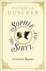 Sophie and the Sibyl: A Victorian Romance цена и информация | Фантастика, фэнтези | 220.lv