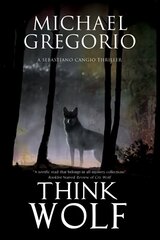 Think Wolf: A Mafia Thriller Set in Rural Italy Large type / large print edition цена и информация | Фантастика, фэнтези | 220.lv