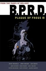 B.p.r.d.: Plague Of Frogs Volume 2, Volume 2 cena un informācija | Fantāzija, fantastikas grāmatas | 220.lv