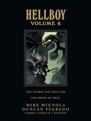 Hellboy Library Edition Volume 6: The Storm And The Fury And The Bride Of Hell Library edition, Volume 6 cena un informācija | Fantāzija, fantastikas grāmatas | 220.lv