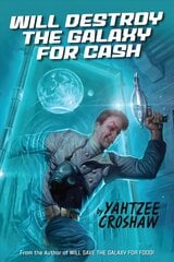 Will Destroy The Galaxy For Cash cena un informācija | Fantāzija, fantastikas grāmatas | 220.lv