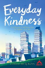 Everyday Kindness: A collection of uplifting tales to brighten your day цена и информация | Фантастика, фэнтези | 220.lv