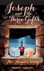 Joseph and the Three Gifts: An Angel's story cena un informācija | Fantāzija, fantastikas grāmatas | 220.lv