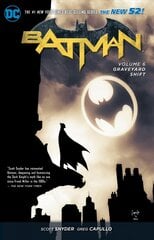Batman Vol. 6: Graveyard Shift (The New 52) 52nd edition, Vol 6 , Graveyard Shift цена и информация | Комиксы | 220.lv