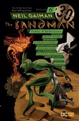 Sandman Volume 6: Fables and Reflections 30th Anniversary Edition, 30th Anniversary Edition цена и информация | Фантастика, фэнтези | 220.lv