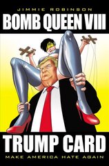 Bomb Queen, Volume 8: Ultimate Bomb: Trump Card cena un informācija | Fantāzija, fantastikas grāmatas | 220.lv