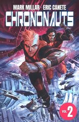 Chrononauts Volume 2: Futureshock цена и информация | Фантастика, фэнтези | 220.lv