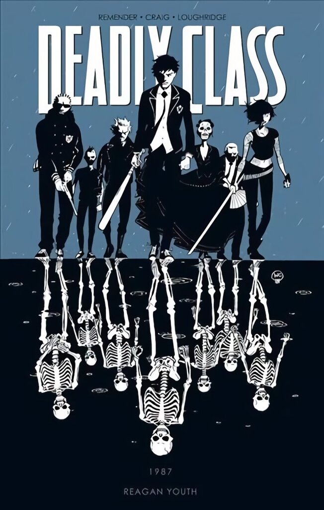 Deadly Class Volume 1: Reagan Youth: Reagan Youth, Volume 1, Deadly Class Volume 1 cena un informācija | Fantāzija, fantastikas grāmatas | 220.lv