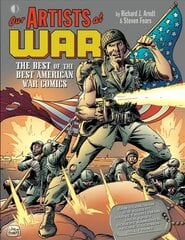 Our Artists At War: The Best Of The Best American War Comics цена и информация | Фантастика, фэнтези | 220.lv
