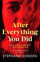 After Everything You Did: An absolutely addictive crime thriller cena un informācija | Fantāzija, fantastikas grāmatas | 220.lv