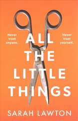 All The Little Things: A tense and gripping thriller with an unforgettable ending цена и информация | Фантастика, фэнтези | 220.lv
