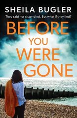 Before You Were Gone: A completely gripping crime thriller packed with suspense цена и информация | Фантастика, фэнтези | 220.lv