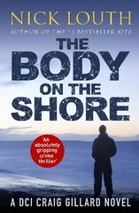 Body on the Shore: An absolutely gripping crime thriller cena un informācija | Fantāzija, fantastikas grāmatas | 220.lv