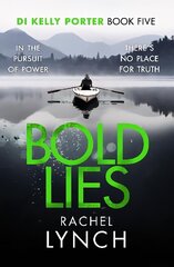 Bold Lies: DI Kelly Porter Book Five цена и информация | Фантастика, фэнтези | 220.lv