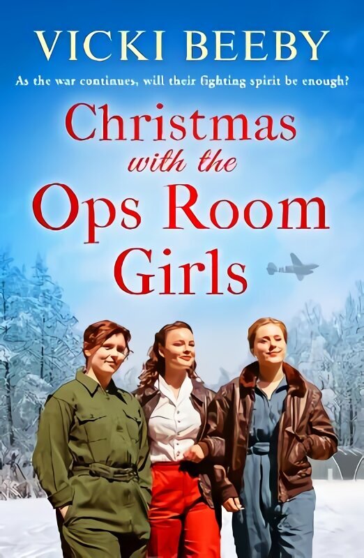 Christmas with the Ops Room Girls: A festive and feel-good WW2 saga cena un informācija | Fantāzija, fantastikas grāmatas | 220.lv