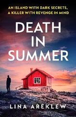 Death in Summer: An unputdownable Scandi noir crime thriller cena un informācija | Fantāzija, fantastikas grāmatas | 220.lv