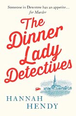 Dinner Lady Detectives: A charming British village cosy mystery cena un informācija | Fantāzija, fantastikas grāmatas | 220.lv