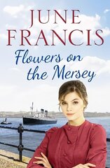 Flowers on the Mersey: An emotional saga of love and heartache цена и информация | Фантастика, фэнтези | 220.lv