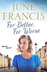 For Better, For Worse: A Second World War saga of love and heartache цена и информация | Фантастика, фэнтези | 220.lv