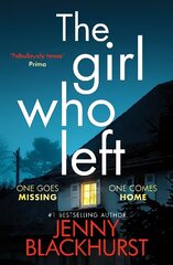 Girl Who Left: A page-turning psychological thriller packed with secrets цена и информация | Фантастика, фэнтези | 220.lv