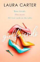 Girlfriends: A compelling story of friendship, love and second chances cena un informācija | Fantāzija, fantastikas grāmatas | 220.lv