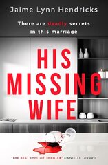 His Missing Wife: A compelling, edge-of-your-seat thriller cena un informācija | Fantāzija, fantastikas grāmatas | 220.lv