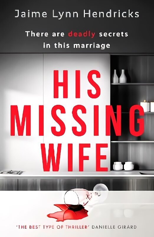 His Missing Wife: A compelling, edge-of-your-seat thriller цена и информация | Fantāzija, fantastikas grāmatas | 220.lv