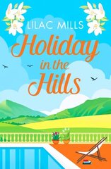 Holiday in the Hills: An uplifting romance to put a smile on your face cena un informācija | Fantāzija, fantastikas grāmatas | 220.lv