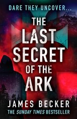 Last Secret of the Ark: A completely gripping conspiracy thriller цена и информация | Фантастика, фэнтези | 220.lv