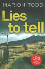 Lies to Tell: An utterly gripping Scottish crime thriller цена и информация | Фантастика, фэнтези | 220.lv