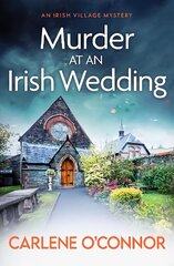 Murder at an Irish Wedding: An unputdownable cosy village mystery цена и информация | Фантастика, фэнтези | 220.lv