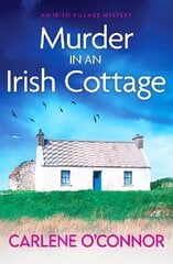 Murder in an Irish Cottage: A totally unputdownable Irish village mystery cena un informācija | Fantāzija, fantastikas grāmatas | 220.lv