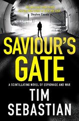 Saviour's Gate: A scintillating novel of espionage and war цена и информация | Фантастика, фэнтези | 220.lv