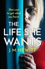 Life She Wants: A totally unputdownable psychological thriller cena un informācija | Fantāzija, fantastikas grāmatas | 220.lv