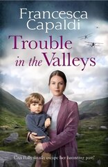 Trouble in the Valleys: A compelling wartime saga that will warm your heart cena un informācija | Fantāzija, fantastikas grāmatas | 220.lv