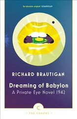 Dreaming of Babylon: A Private Eye Novel 1942 Main - Canons edition цена и информация | Фантастика, фэнтези | 220.lv