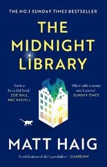 Midnight Library: The No.1 Sunday Times bestseller and worldwide phenomenon Main цена и информация | Фантастика, фэнтези | 220.lv