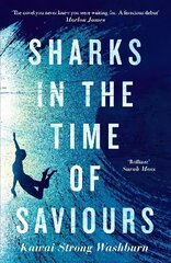 Sharks in the Time of Saviours Main cena un informācija | Fantāzija, fantastikas grāmatas | 220.lv