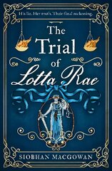 Trial of Lotta Rae: The unputdownable historical novel of 2022 цена и информация | Фантастика, фэнтези | 220.lv