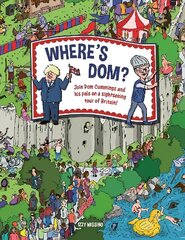 Where's Dom?: Join Dom Cummings on a sightseeing tour of Britain cena un informācija | Fantāzija, fantastikas grāmatas | 220.lv